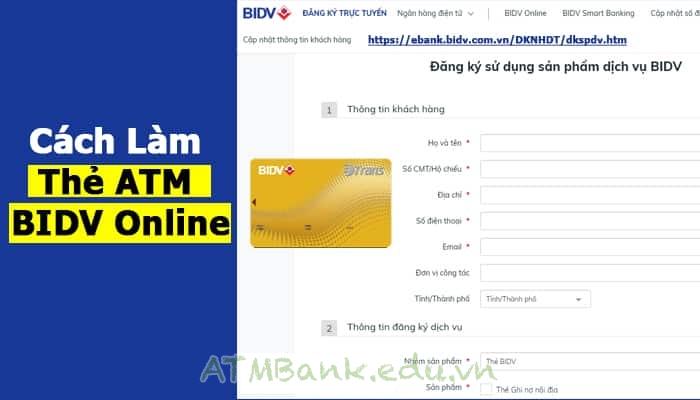 Cách làm thẻ ATM ngân hàng BIDV online lấy ngay 2023 miễn phí